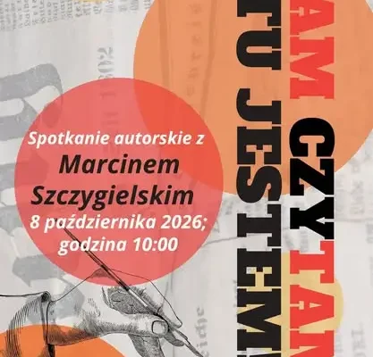 Spotkanie z Marcinem Szczygielskim w Skołyszynie – 8 października