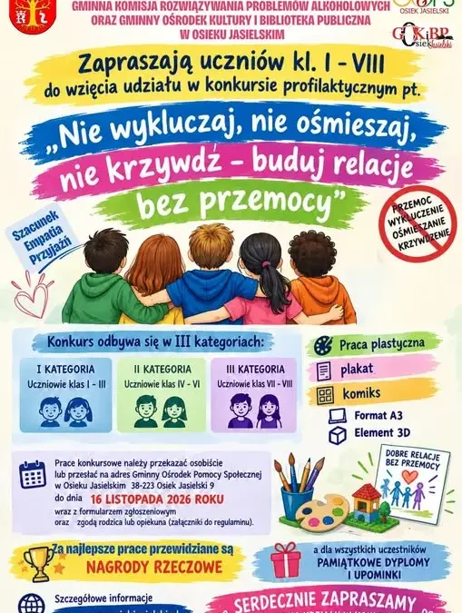 Konkurs profilaktyczny „Nie wykluczaj, nie ośmieszaj, nie krzywdź – buduj relacje bez przemocy” w Gminie Osiek Jasielski