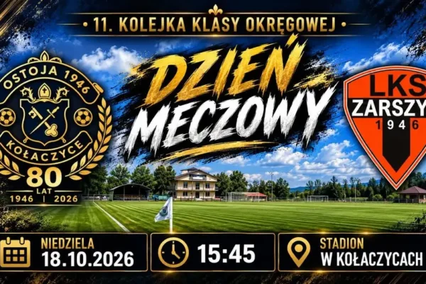 Ostoja Kołaczyce podejmuje wicelidera. Mecz z LKS Zarszyn o 15:45